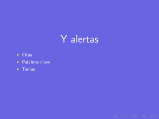 Y alertas
Citas
Palabras clave
Temas
 