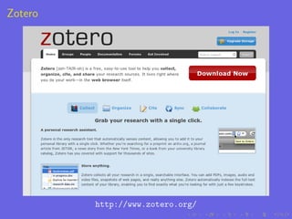 Zotero




         http://www.zotero.org/
 