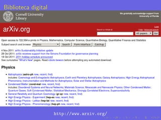 Biblioteca digital




                     http://www.arxiv.org/
 