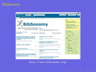 BibSonomy




            http://www.bibsonomy.org/
 