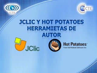JCLIC Y HOT POTATOES HERRAMIETAS DE AUTOR 