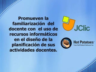 Promueven la familiarización  del docente con  el uso de recursos informáticos en el diseño de la planificación de sus actividades docentes.