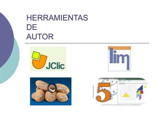 HERRAMIENTAS  DE  AUTOR 