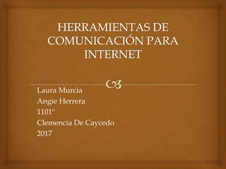 Laura Murcia
Angie Herrera
1101º
Clemencia De Caycedo
2017
 