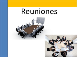 Reuniones
 
