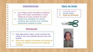 ➔ Cuchillas rectas
➔ Curvas Hojas
➔ Hojas de Universal
➔ Los mangos están envueltos en Plastisol
para una mayor comodidad y menor
fatiga de la mano durante el corte.
➔ Incluye una arandela con resorte
resistente que sostiene a las cuchillas
fuertemente durante el corte.
➔ Para aprovechar mejor, cortar la lámina de
metal lo más cerca posible del eje como sea
posible.
➔ Para evitar rasguños frecuentes en el borde de
la hoja, no cierre el recorte de las hojas por
completo.
Tipos de HojasCaracterísticas
Precausión
 