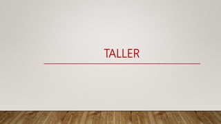 TALLER
 