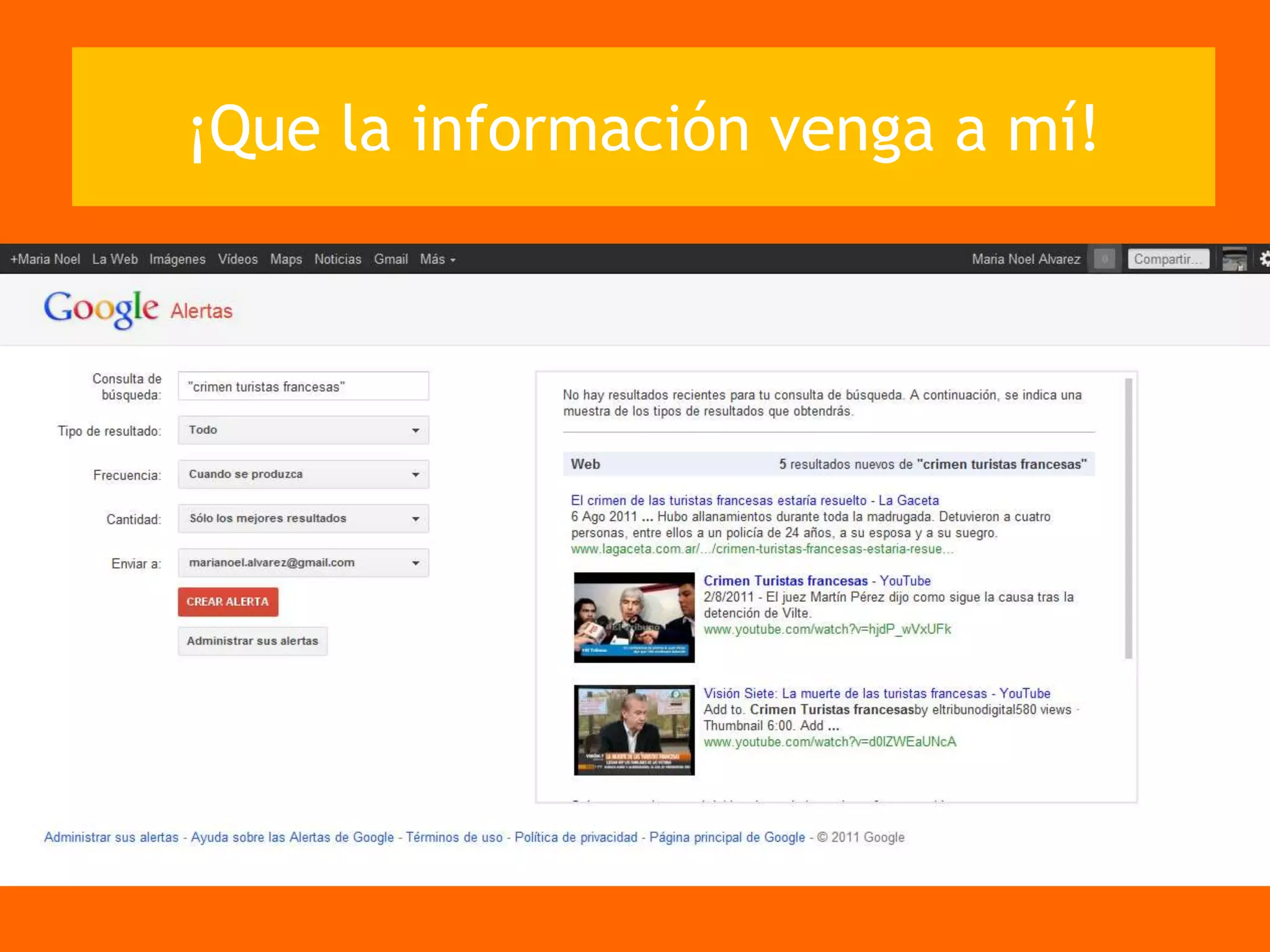 ¡Que la información venga a mí!

 