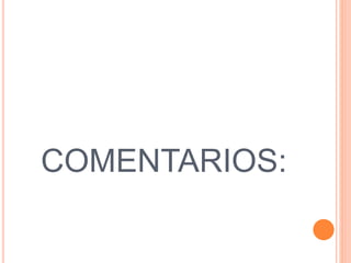 COMENTARIOS:
 