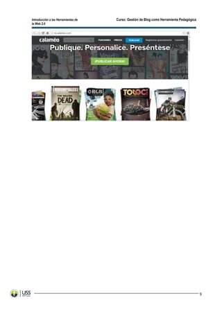 Introducción a las Herramientas de Curso: Gestión de Blog como Herramienta Pedagógica
la Web 2.0
9
 
