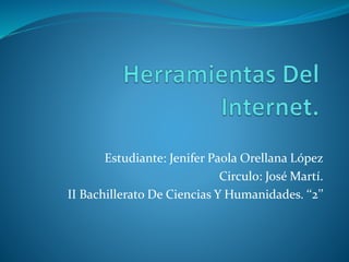 Estudiante: Jenifer Paola Orellana López
Circulo: José Martí.
II Bachillerato De Ciencias Y Humanidades. ‘‘2’’
 