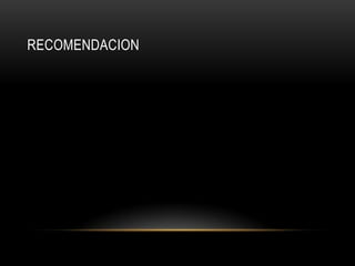 RECOMENDACION
 