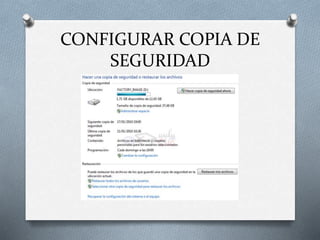 CONFIGURAR COPIA DE
SEGURIDAD
 