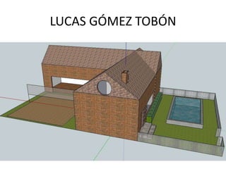 LUCAS GÓMEZ TOBÓN
 