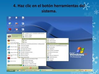 4. Haz clic en el botón herramientas del
sistema.
 