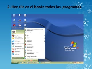 2. Haz clic en el botón todos los programas.
 