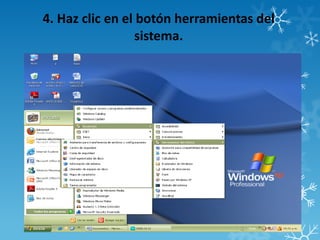 4. Haz clic en el botón herramientas del
sistema.
 