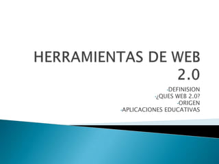 HERRAMIENTAS DE WEB 2.0 ,[object Object]