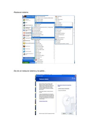 -Restaurar sistema




-Da clic en restaurar sistema y te saldrá…
 
