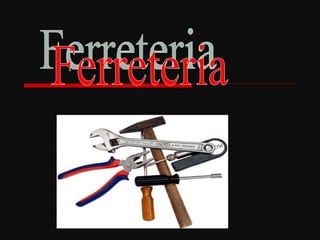 Ferreteria 