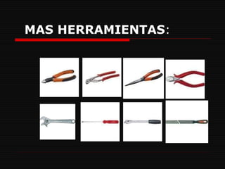 MAS HERRAMIENTAS : 