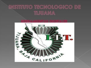               HERRAMIENTAS DIGITALES INSTITUTO TECNOLOGICO DE TIJUANA 