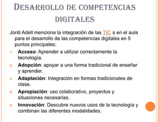 Compartir y colaborar: Wiki, Blog, Podcast, etc.Las herramientas y conocimientos para desarrollar las competencias digitales son:Uso de la PC y de su sistema operativoBúsqueda, recopilación, reelaboración y reconstrucción de información en diversos formatos.Uso de programas como procesadores de texto, hojas de cálculo, presentaciones, correo, mensajería, etc.Difundir trabajos en diversos formatos digitales tales como: texto, audio, video, etc.