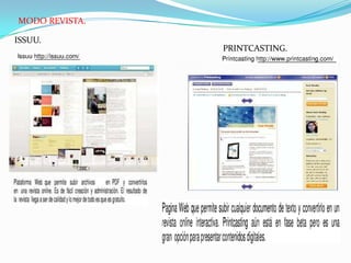 MODO REVISTA.

ISSUU.
                PRINTCASTING.
 