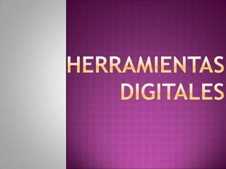 HERRAMIENTAS DIGITALES 