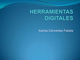 Karina Cervantes Fabela
 