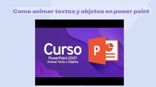 Como animar textos y objetos en power point
 