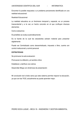 UNIVERSIDAD CIENTIFICA DEL SUR - INFORMATICA
PEDRO SOCA LUQUE – BECA 18 – INGENIERIA Y GESTION AMBIENTAL
Encontrar la posi...