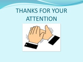 THANKS	FOR	YOUR	
ATTENTION
 
