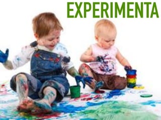 EXPERIMENTA
@dchicapardo
 