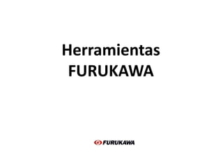 Herramientas
 FURUKAWA
 