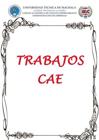 UNIVERSIDAD TÉCNICA DE MACHALA
Calidad, Pertinencia y Calidez
UNIDAD ACADEMICA DE CIENCIAS EMPRESARIALES
ADMINISTRACION DE EMPRESAS
 