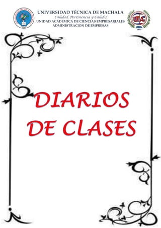 UNIVERSIDAD TÉCNICA DE MACHALA
Calidad, Pertinencia y Calidez
UNIDAD ACADEMICA DE CIENCIAS EMPRESARIALES
ADMINISTRACION DE EMPRESAS
 