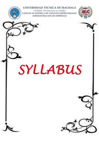 UNIVERSIDAD TÉCNICA DE MACHALA
Calidad, Pertinencia y Calidez
UNIDAD ACADEMICA DE CIENCIAS EMPRESARIALES
ADMINISTRACION DE EMPRESAS
 