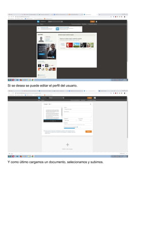 Si se desea se puede editar el perfil del usuario.
Y como último cargamos un documento, selecionamos y subimos.
 