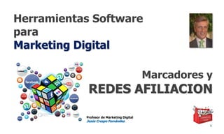 Herramientas Software
para
Marketing Digital
1
Profesor de Marketing Digital
Jesús Crespo Fernández
Marcadores y
REDES AFILIACION
 