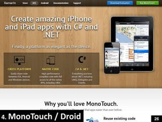 4. MonoTouch   / Droid   26
 