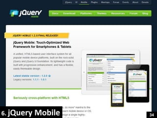 6. jQuery   Mobile   34
 