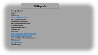 www.google.com
aglaia.es
sinlios.com
www.euroinnova.edu.es
www.zasche.com.mx
support.microsoft.com
www.impulsapopular.com
es.wikipedia.org
tesisymasters.com.co
concepto.de
prezi.com
www.tecnologias-informacion.com
www.webquestcreator2.com
www.euroinnovaformacion.com.ve
definicion.de
www.nuva.com
slideplayer.es
 