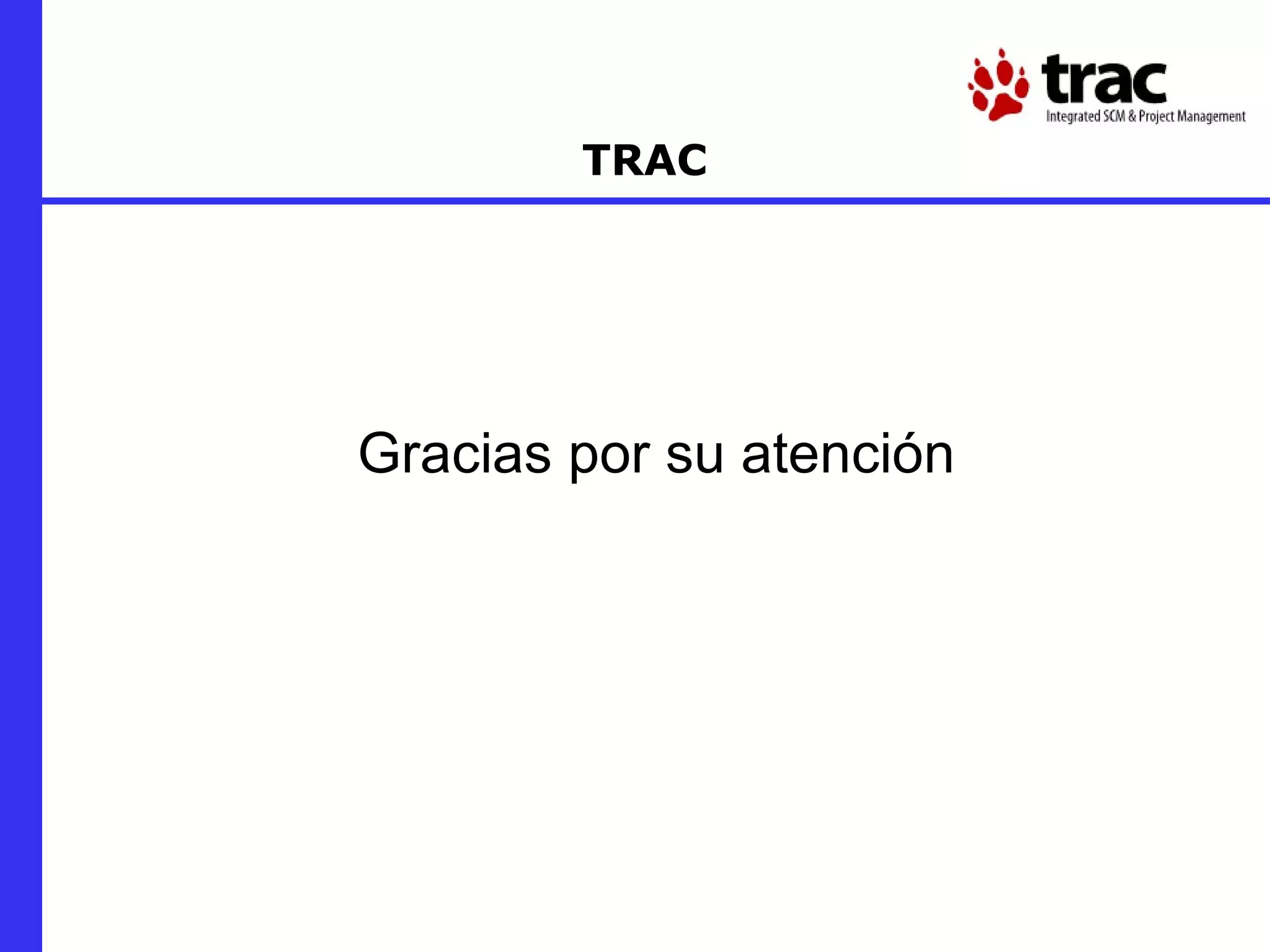 TRAC Gracias por su atención 