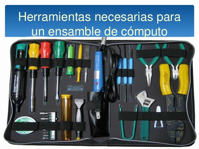 Herramientas Basicas Para Ensamblar Un Equipo De Computo