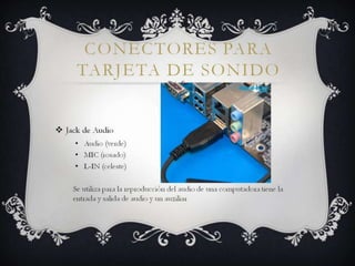 Conectores para TARJETA de SONIDO