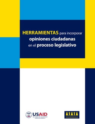 HERRAMIENTAS para incorporar
opiniones ciudadanas
en el proceso legislativo
 
