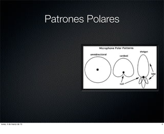 Patrones Polares




lunes, 4 de marzo de 13                      4
 