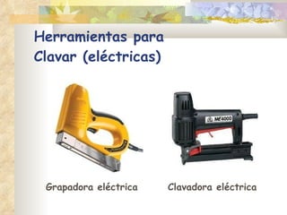 Herramientas para  Clavar (eléctricas) Grapadora eléctrica Clavadora eléctrica 