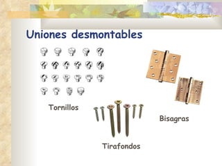 Uniones desmontables Bisagras Tornillos Tirafondos 